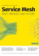 The InfoQ eMag - Service Mesh: Past, Present, and Future